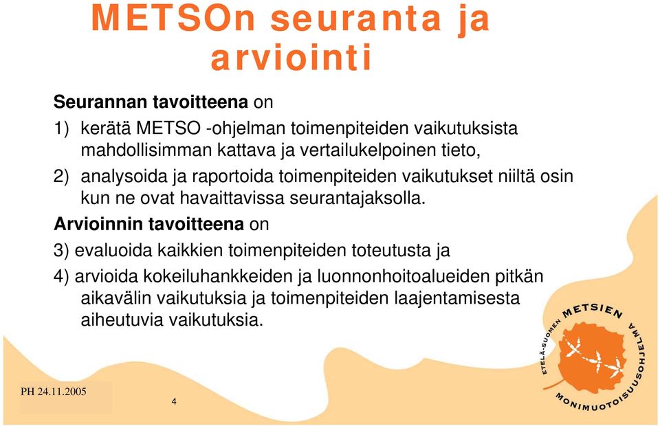 havaittavissa seurantajaksolla.