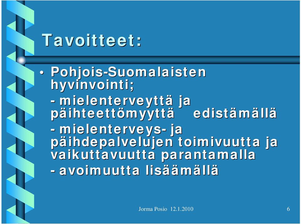 mielenterveys- ja päihdepalvelujen toimivuutta ja