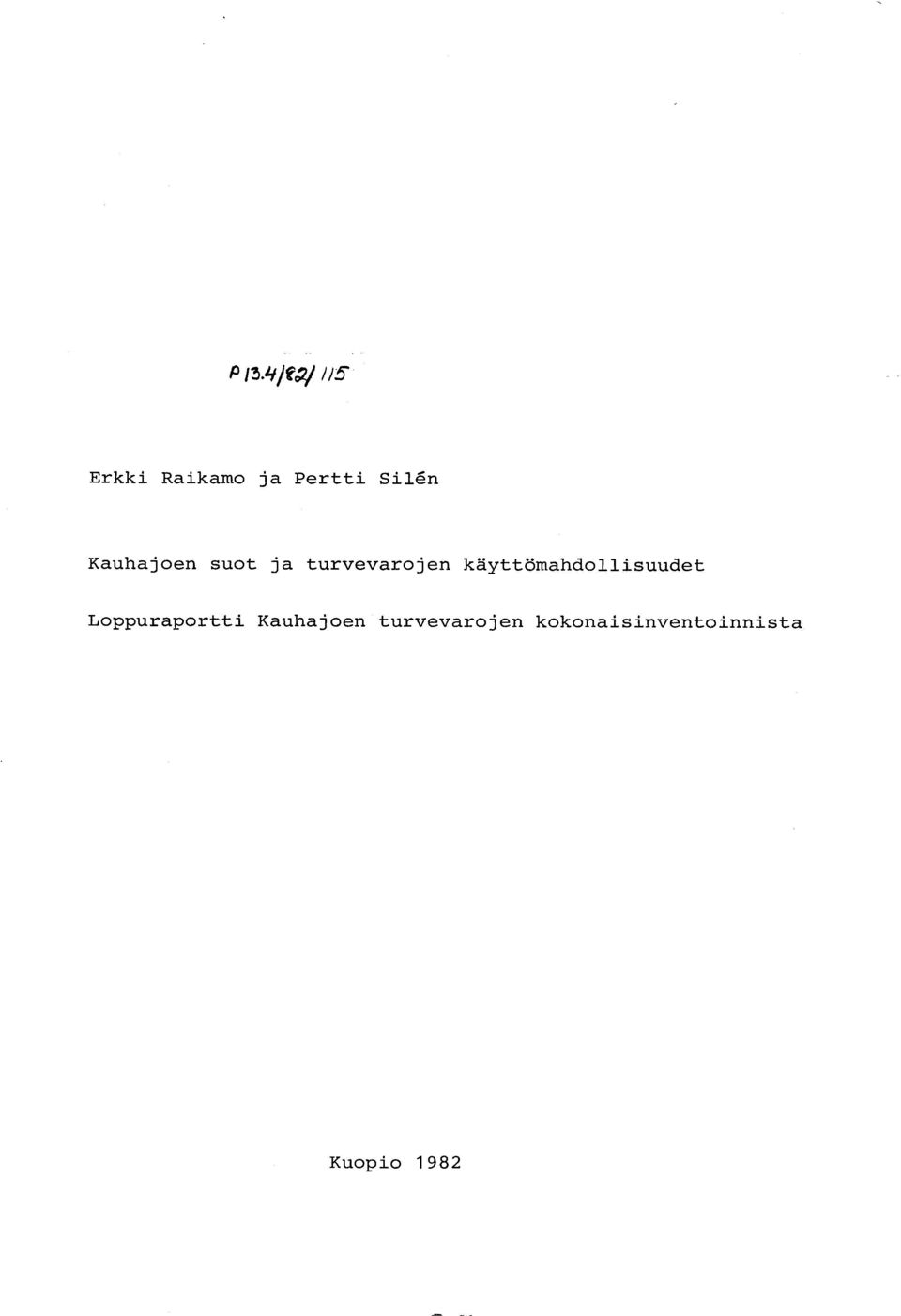 käyttömandollisuude t Loppuraportti