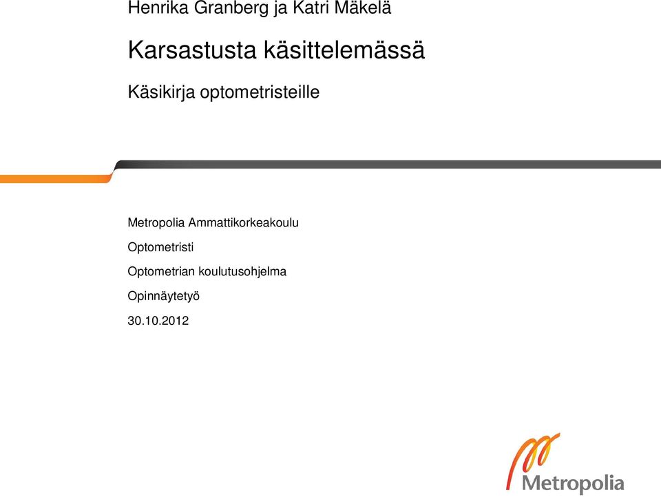 Metropolia Ammattikorkeakoulu Optometristi