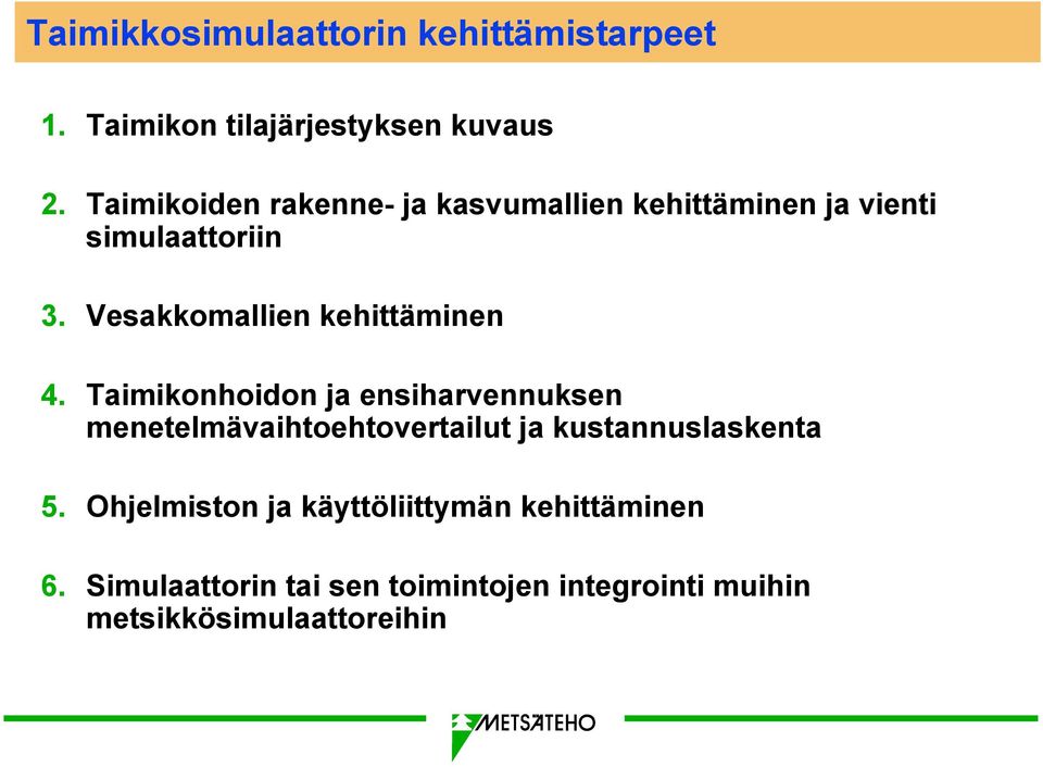 Vesakkomallien kehittäminen 4.