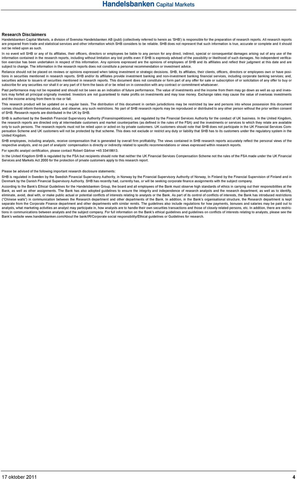 SHB does not represent that such information is true, accurate or complete and it should not be relied upon as such.