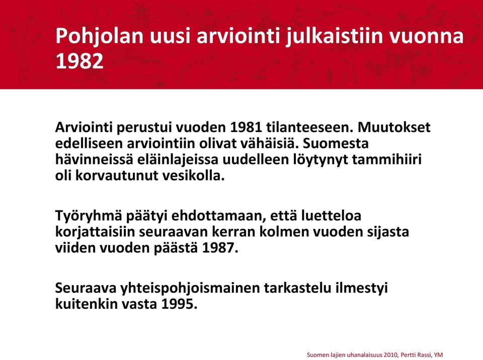 Suomesta hävinneissä eläinlajeissa uudelleen löytynyt tammihiiri oli korvautunut vesikolla.