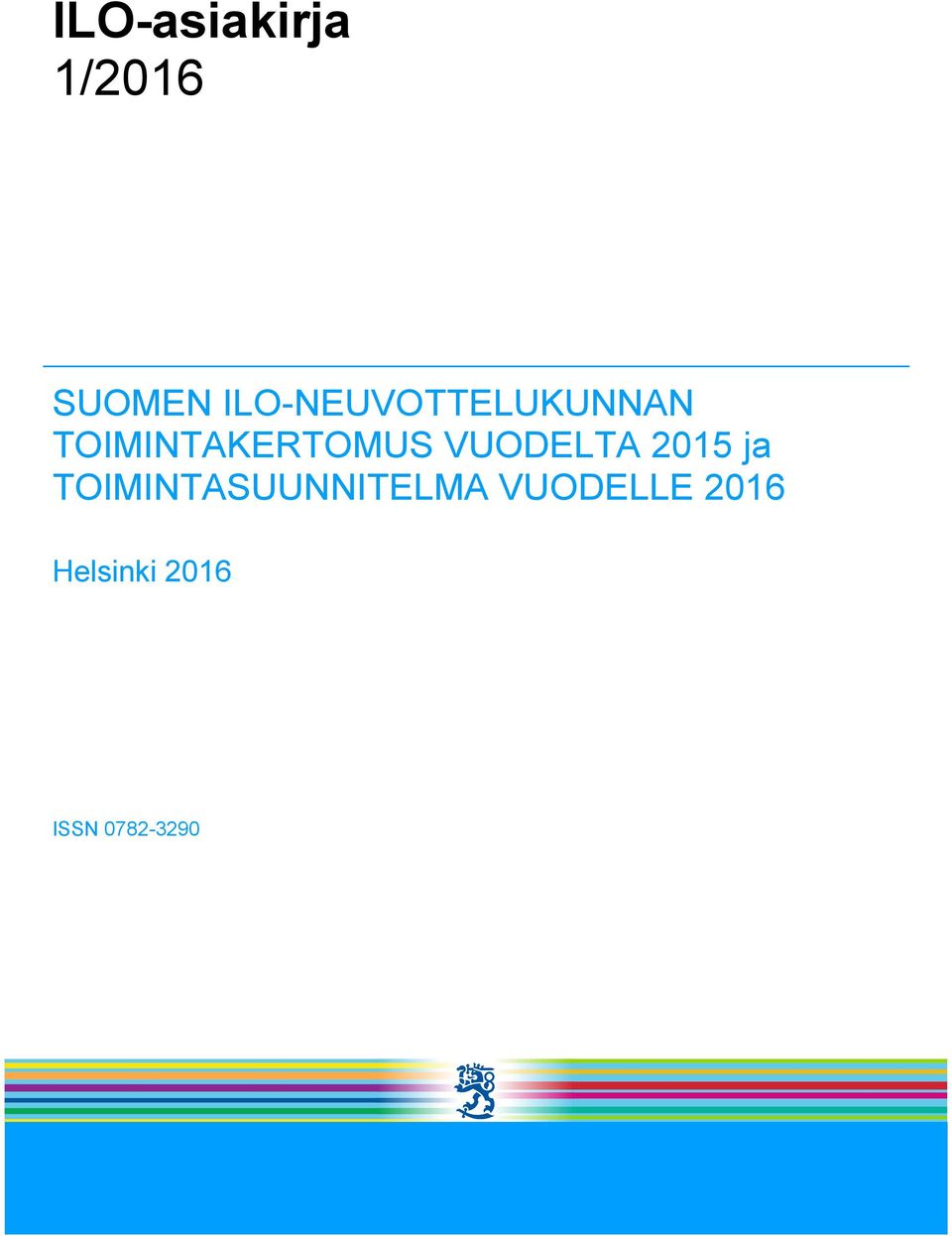 TOIMINTAKERTOMUS VUODELTA 2015 ja