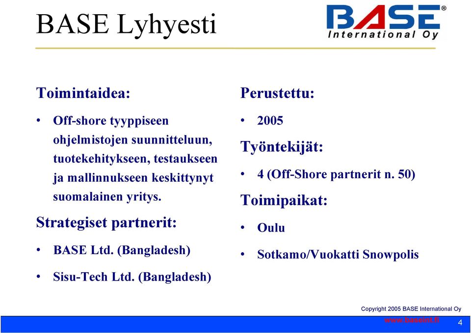 Strategiset partnerit: BASE Ltd.