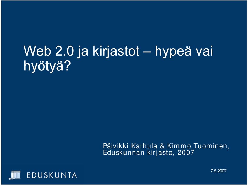 hyötyä?