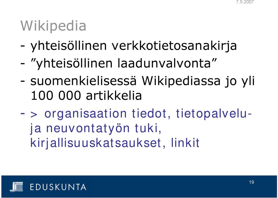 Wikipediassa jo yli 100 000 artikkelia > organisaation