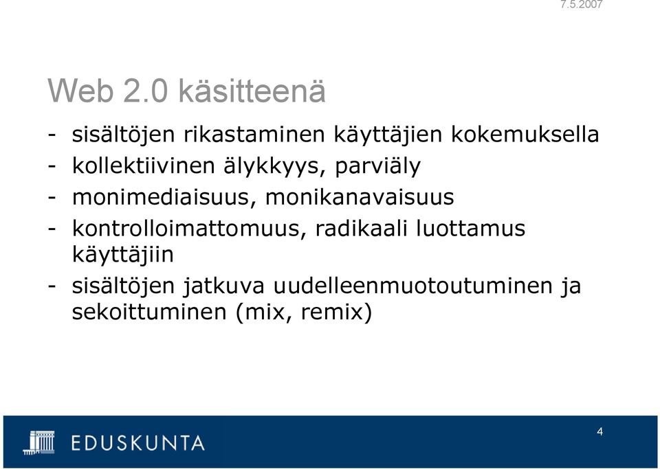 kollektiivinen älykkyys, parviäly monimediaisuus,