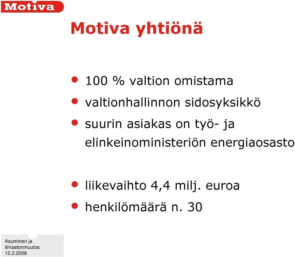 asiakas on työ- ja elinkeinoministeriön