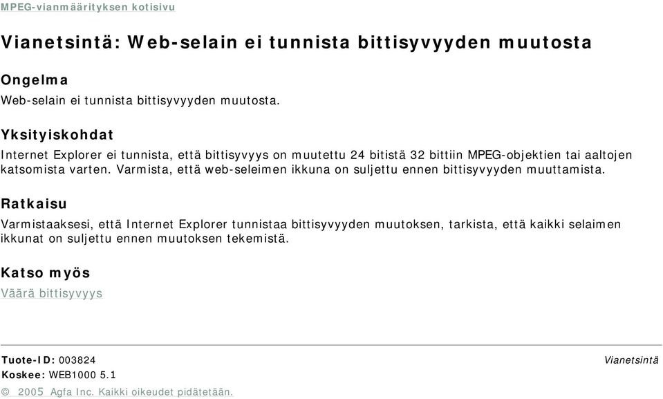 varten. Varmista, että webseleimen ikkuna on suljettu ennen bittisyvyyden muuttamista.