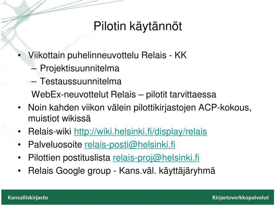 ACP-kokous, muistiot wikissä Relais-wiki http://wiki.helsinki.