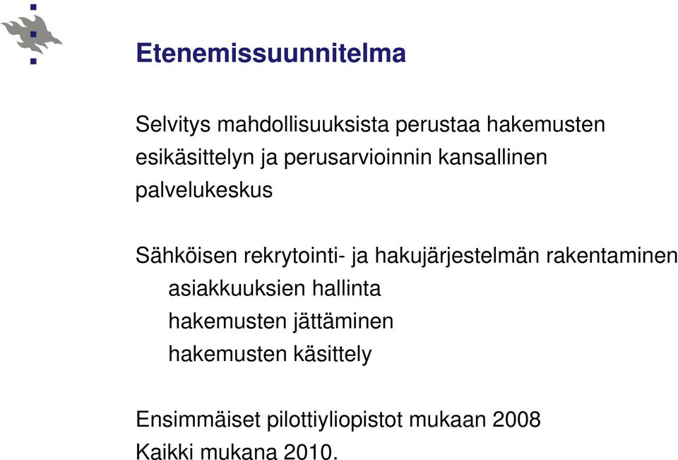 rekrytointi- ja hakujärjestelmän rakentaminen asiakkuuksien hallinta