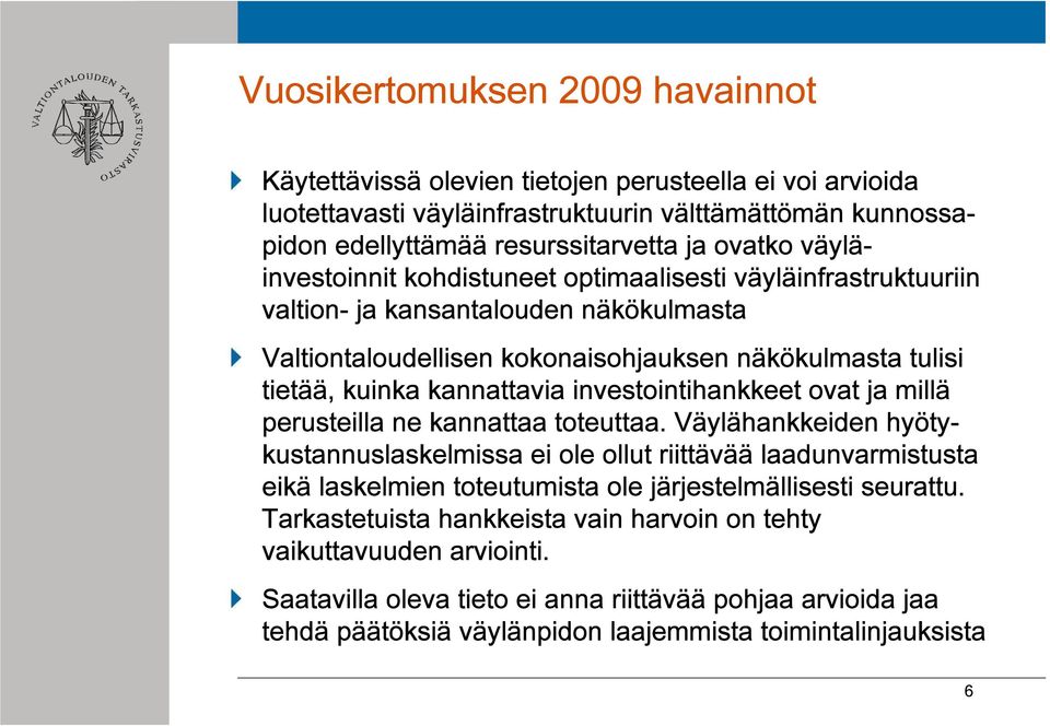 investointihankkeet ovat ja millä perusteilla ne kannattaa toteuttaa.