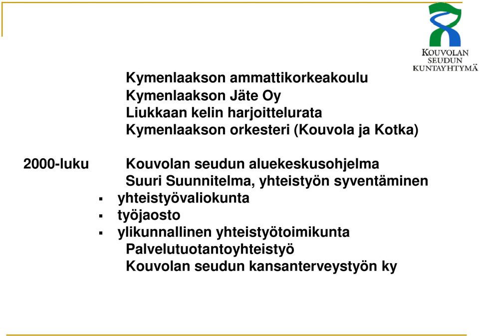 aluekeskusohjelma Suuri Suunnitelma, yhteistyön syventäminen yhteistyövaliokunta