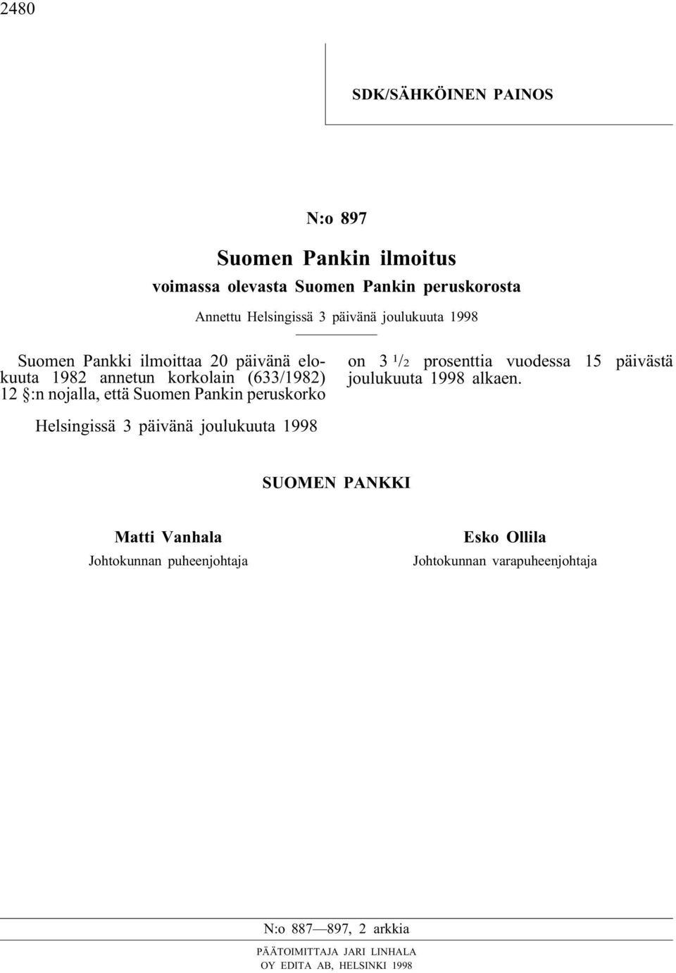 peruskorko on 3 1 /2 prosenttia vuodessa 15 päivästä joulukuuta 1998 alkaen.