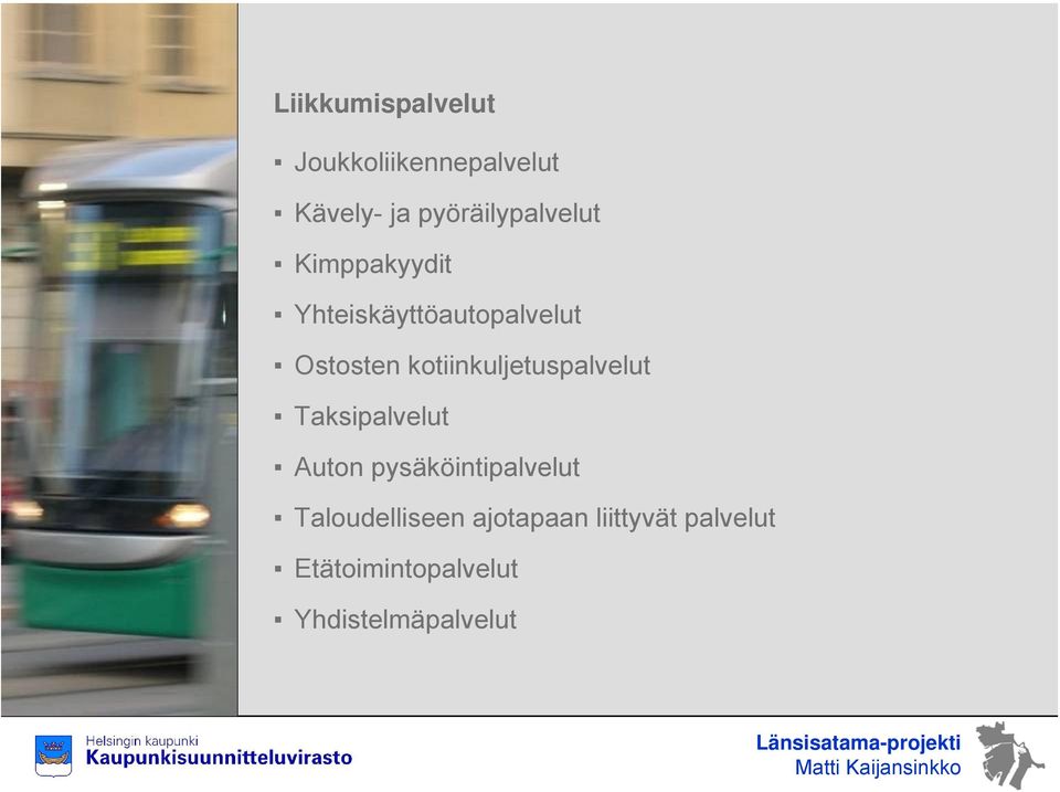 kotiinkuljetuspalvelut Taksipalvelut Auton pysäköintipalvelut