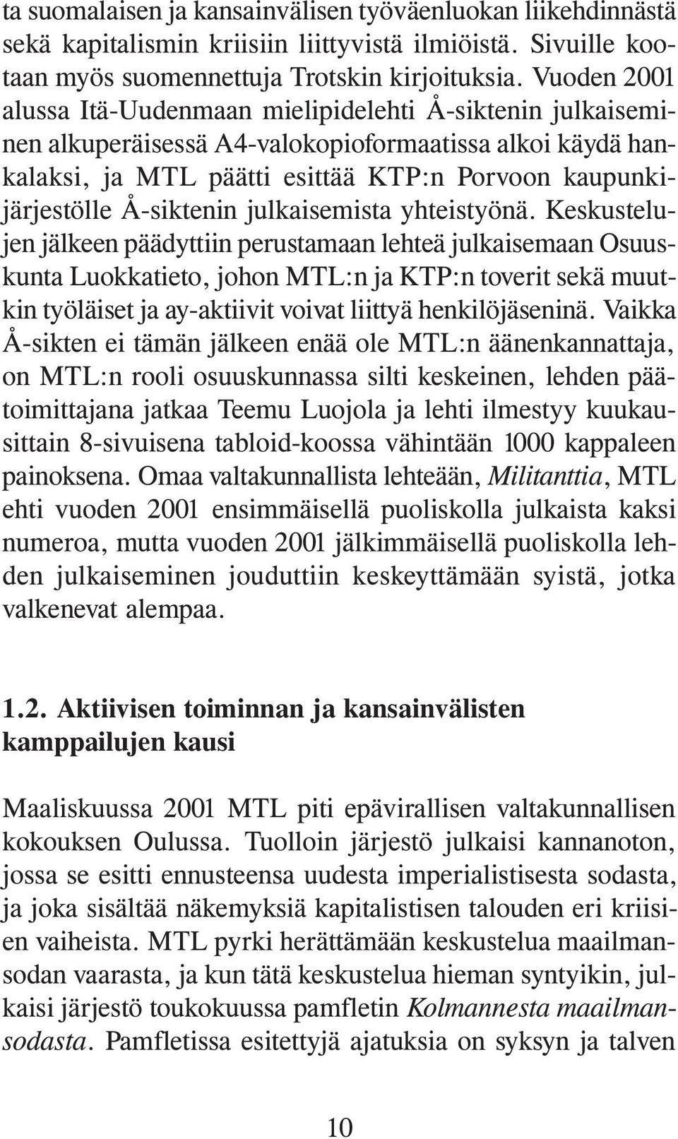 Å-siktenin julkaisemista yhteistyönä.