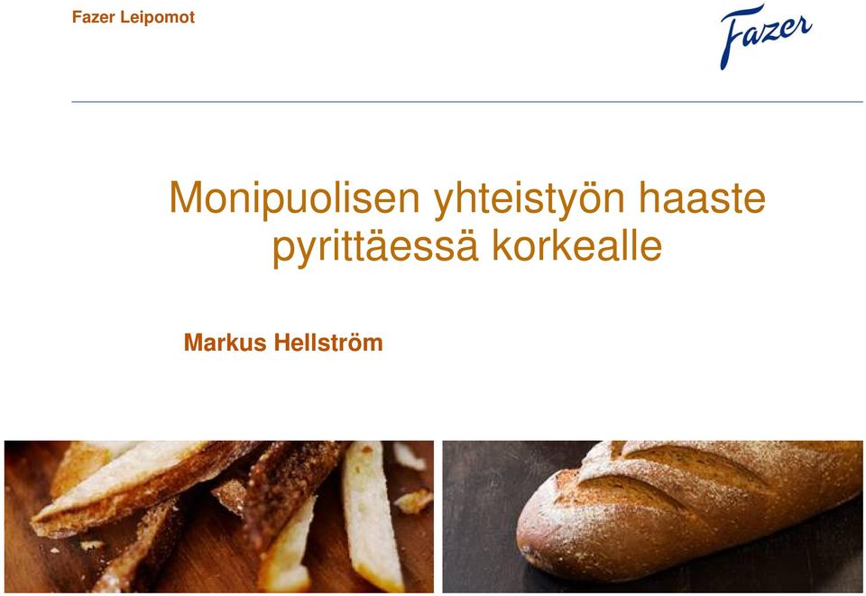 pyrittäessä