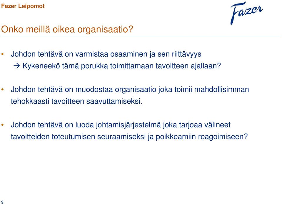 tavoitteen ajallaan?