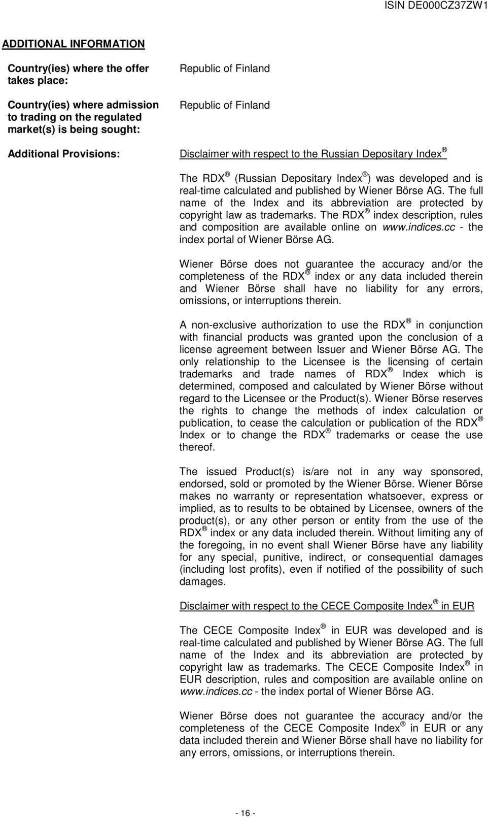 The full name of the Index and its abbreviation are protected by copyright law as trademarks. The RDX index description, rules and composition are available online on www.indices.