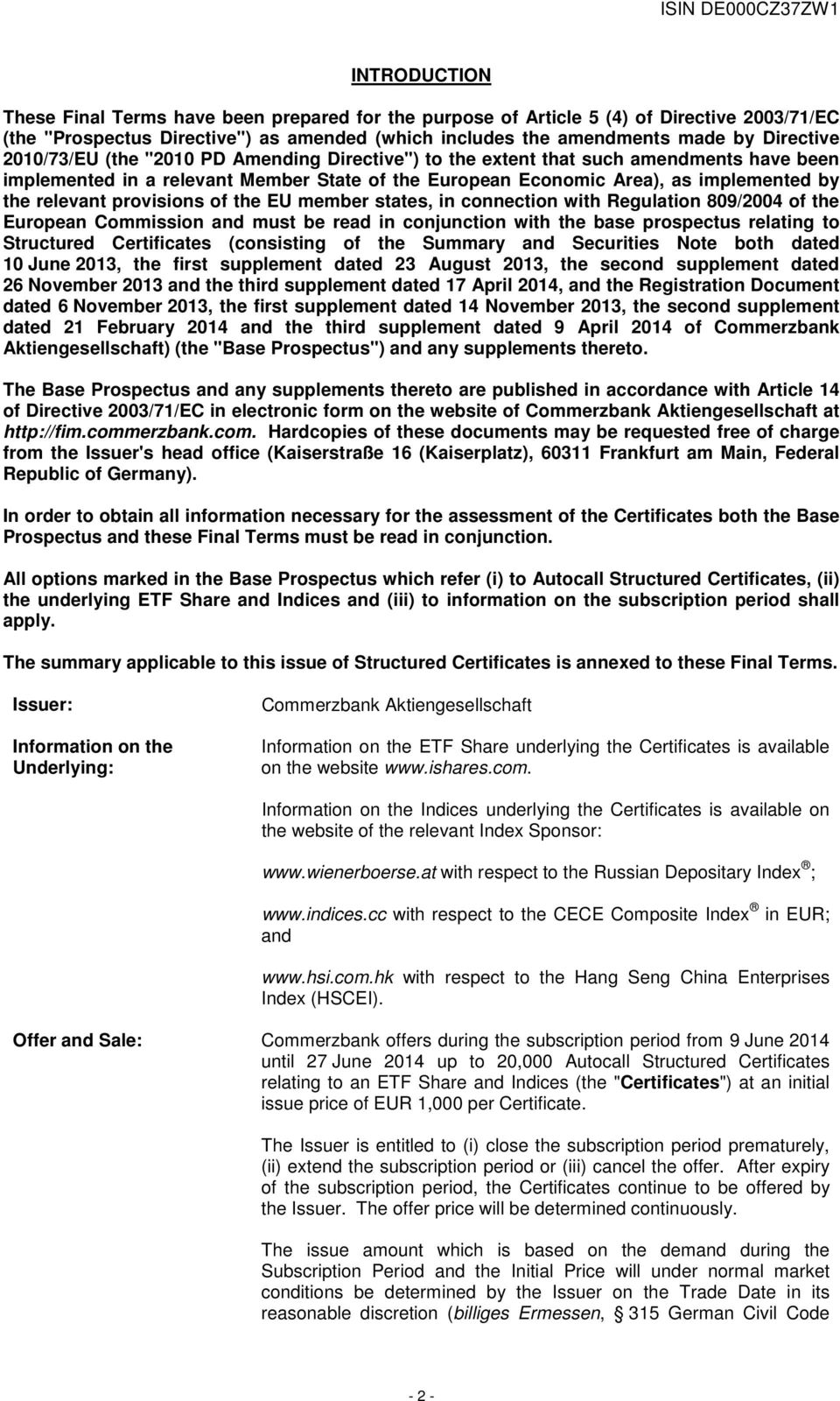 provisions of the EU member states, in connection with Regulation 809/2004 of the European Commission and must be read in conjunction with the base prospectus relating to Structured Certificates