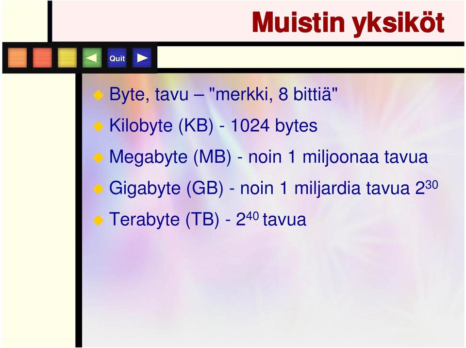 noin 1 miljoonaa tavua Gigabyte (GB) - noin 1