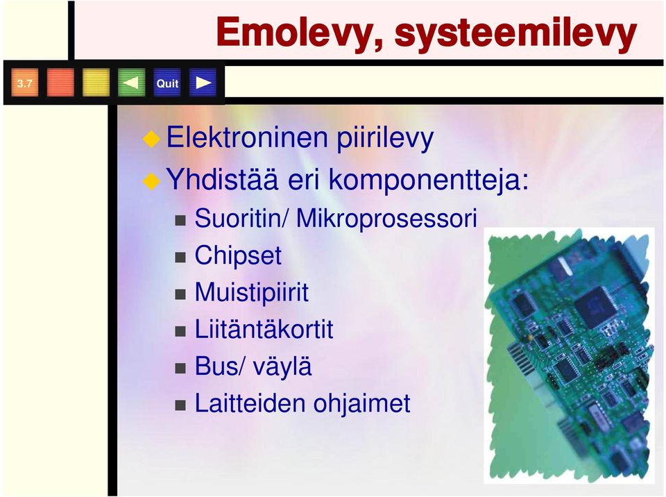 komponentteja: Suoritin/ Mikroprosessori