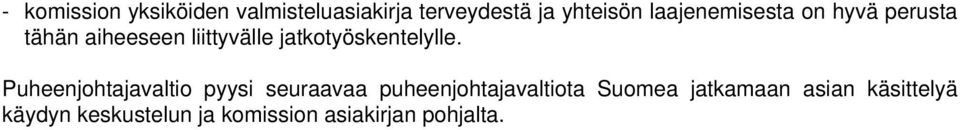 jatkotyöskentelylle.