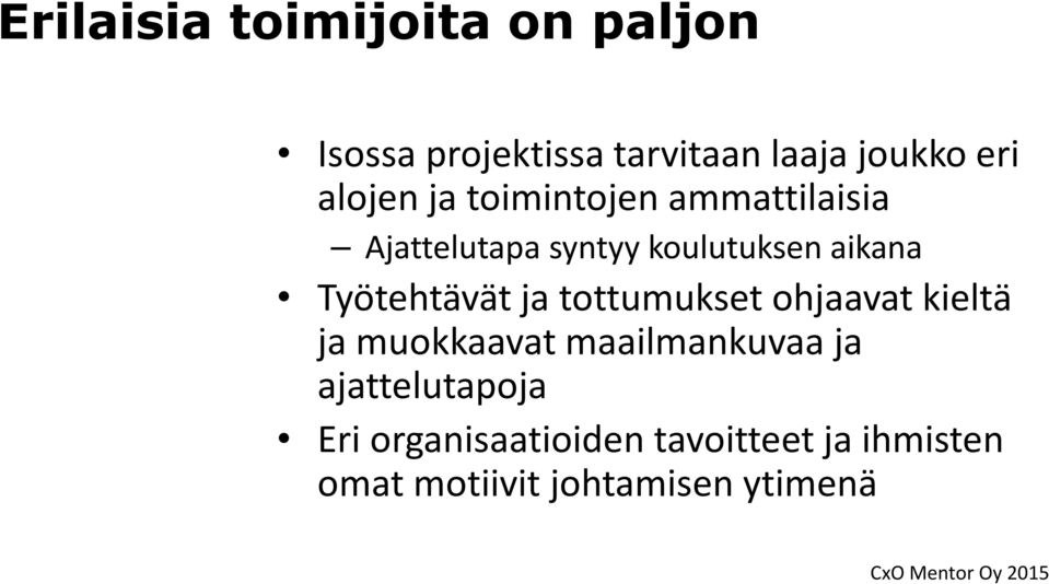 Työtehtävät ja tottumukset ohjaavat kieltä ja muokkaavat maailmankuvaa ja