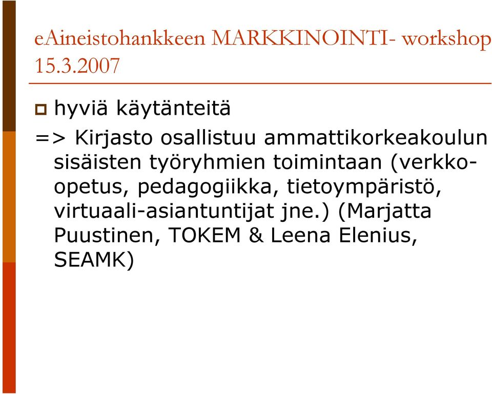(verkkoopetus, pedagogiikka, tietoympäristö,