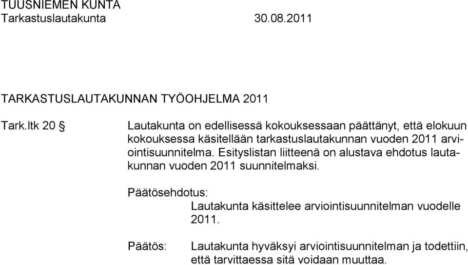 tarkastuslautakunnan vuoden 2011 arviointisuunnitelma.
