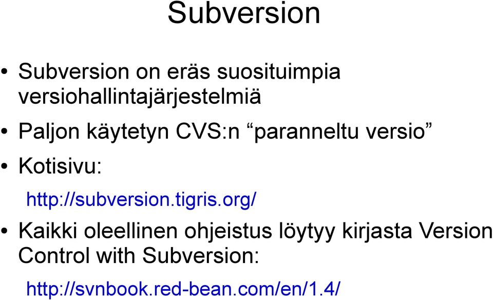 versio Kotisivu: http://subversion.tigris.