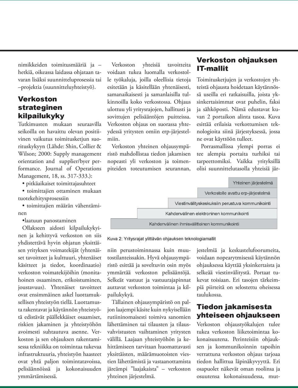 management orientation and supplier/byer performance. Journal of Operations Management, 18, ss. 317-333.