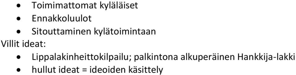 Lippalakinheittokilpailu; palkintona