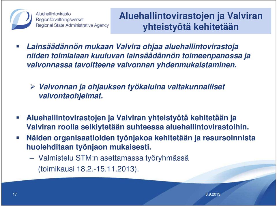 Valvonnan ja ohjauksen työkaluina valtakunnalliset valvontaohjelmat.