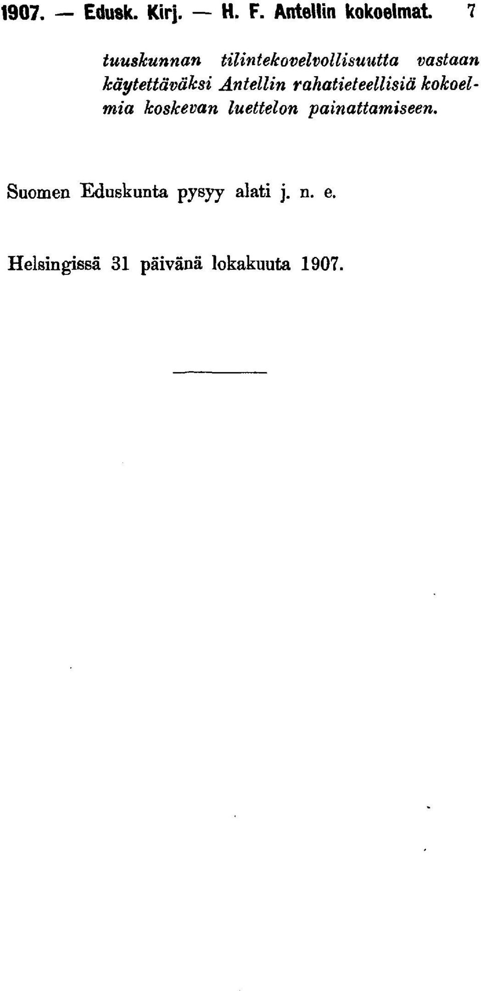 vastaan käytettäväksi Antellin rahatieteellisiä kokoelmia