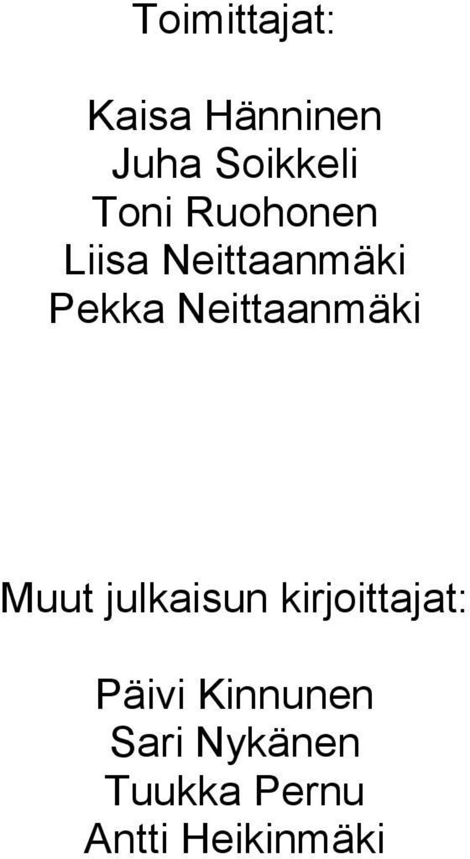 Neittaanmäki Muut julkaisun kirjoittajat: