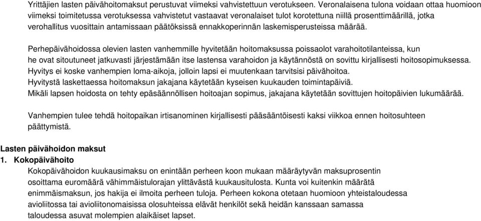 päätöksissä ennakkoperinnän laskemisperusteissa määrää.