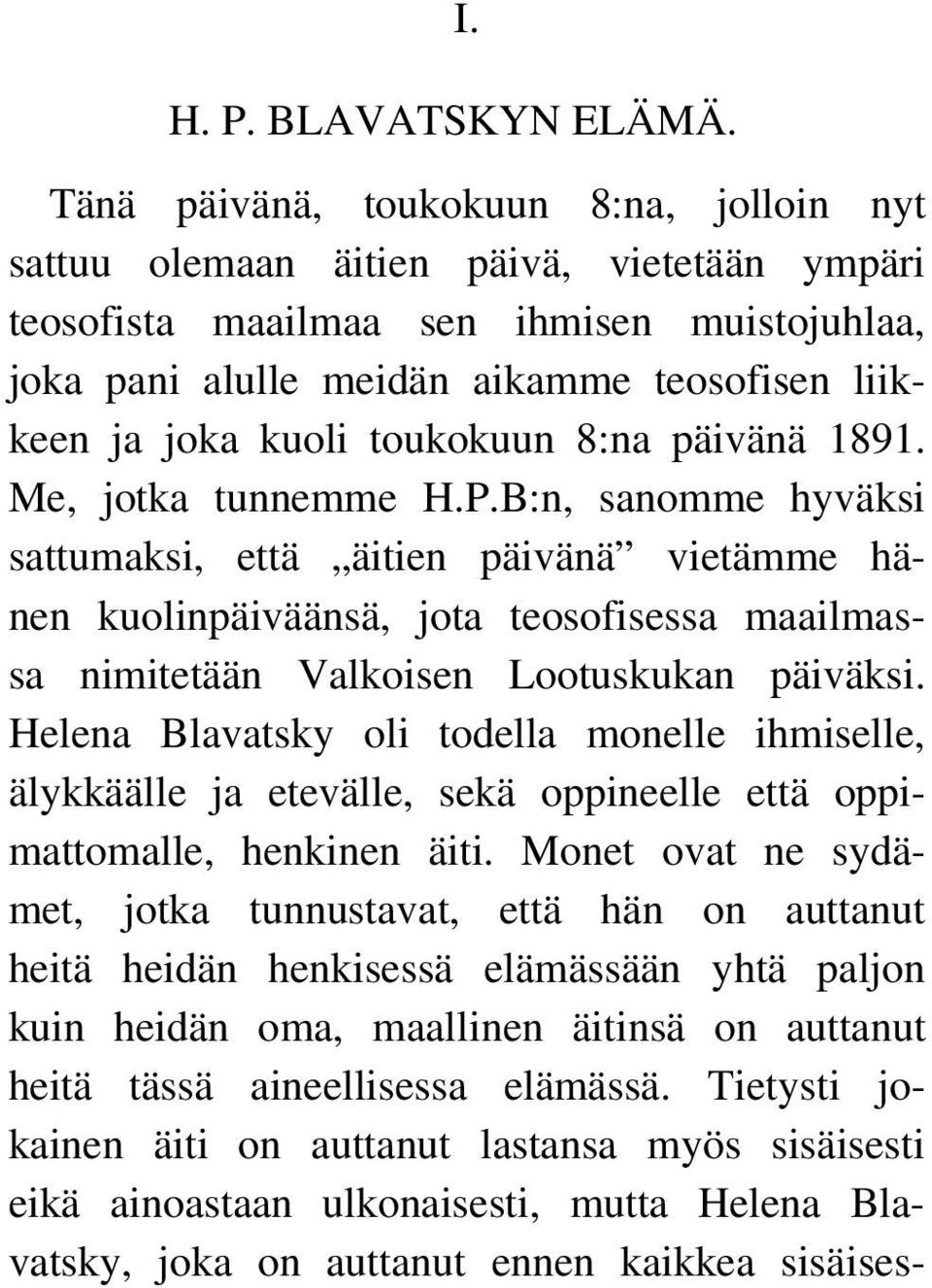 toukokuun 8:na päivänä 1891. Me, jotka tunnemme H.P.