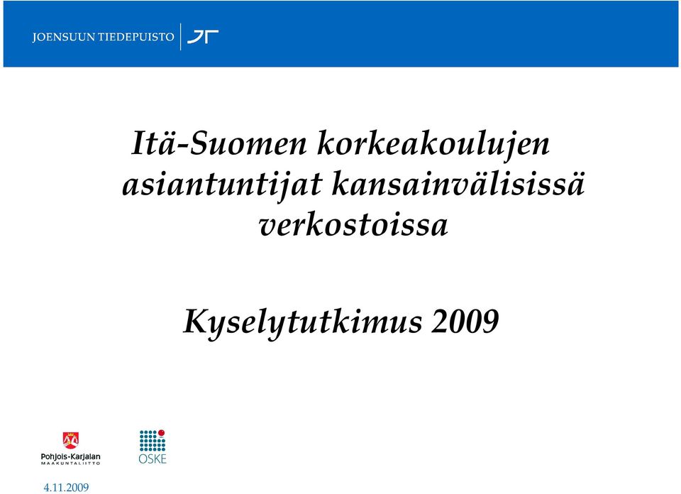 2009 Itä-Suomen korkeakoulujen