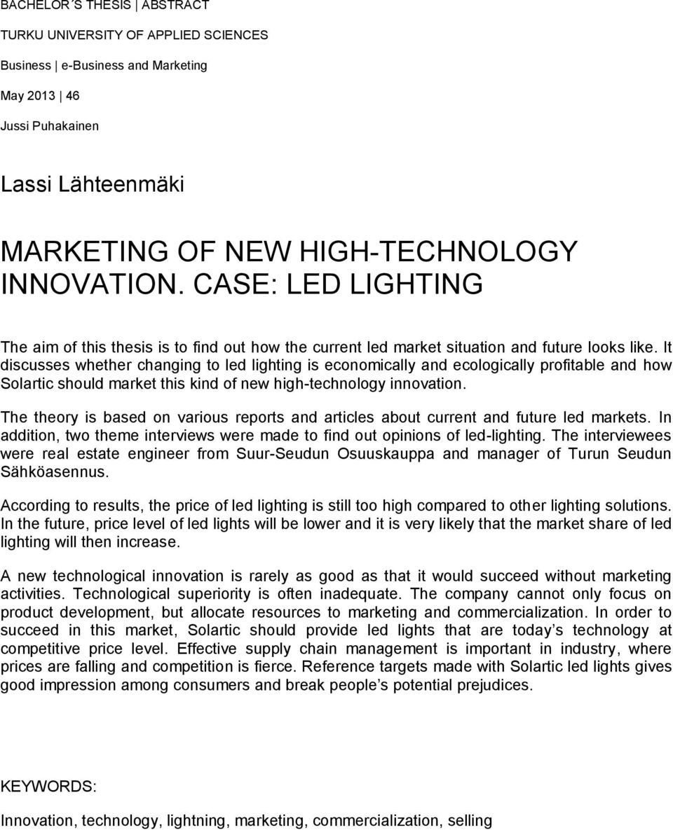 It discusses whether changing to led lighting is economically and ecologically profitable and how Solartic should market this kind of new high-technology innovation.