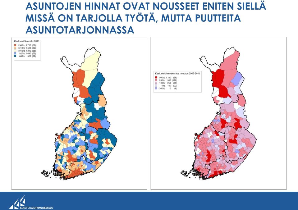 MISSÄ ON TARJOLLA TYÖTÄ,