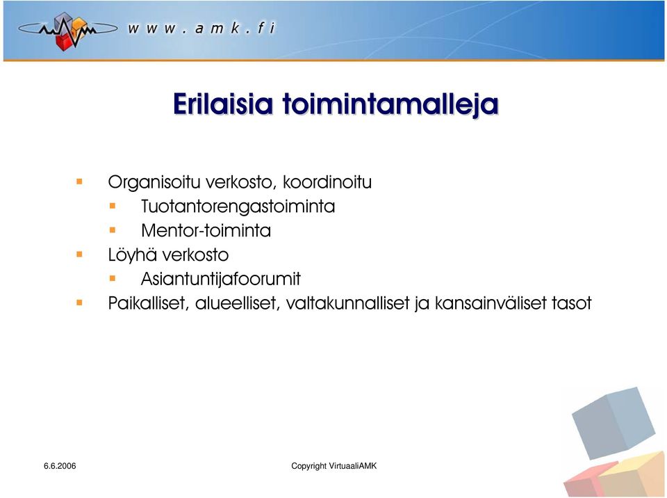 verkosto Asiantuntijafoorumit Paikalliset, alueelliset,