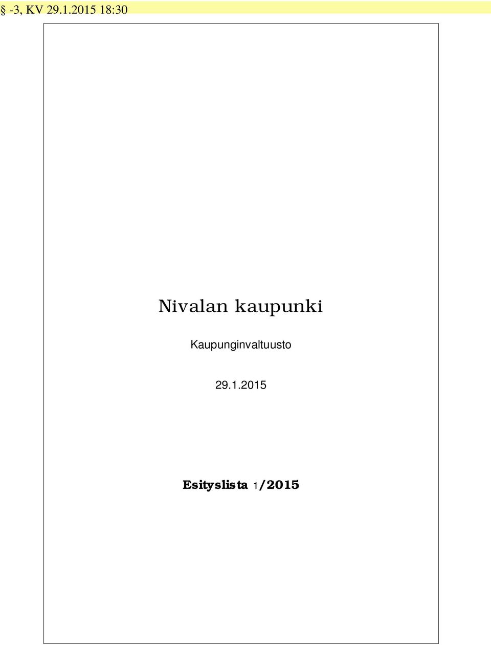 ajankohtaiset asiat. Nivalan kaupunki Kaupunginvaltuusto 29.1.