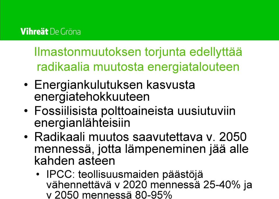 energianlähteisiin Radikaali muutos saavutettava v.