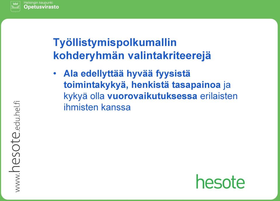 fyysistä toimintakykyä, henkistä tasapainoa