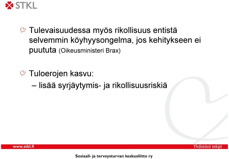 ei puututa (Oikeusministeri Brax)