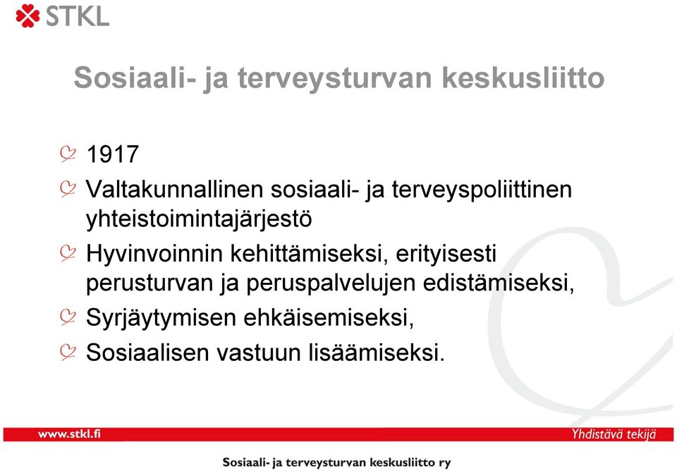 Hyvinvoinnin kehittämiseksi, erityisesti perusturvan ja