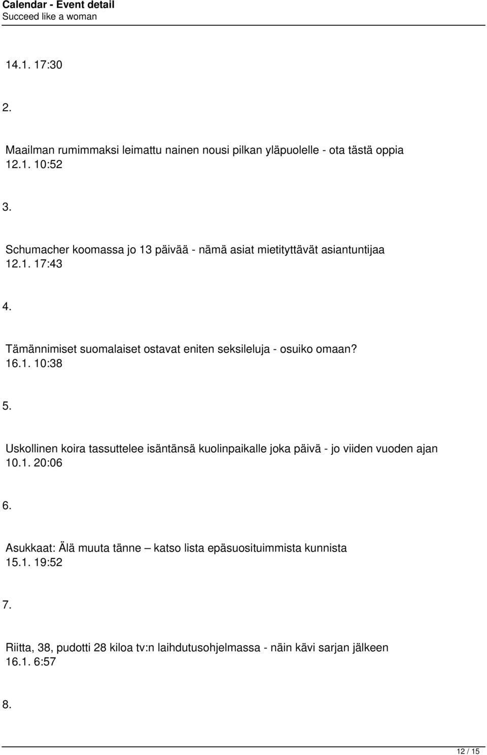 Tämännimiset suomalaiset ostavat eniten seksileluja - osuiko omaan? 16.1. 10:38 5.