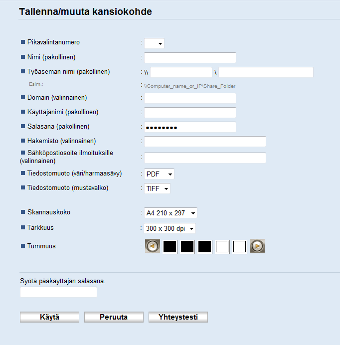 Skannauskohteiden tallentaminen Kohde Asetus Kuvaus Skannauskoko Tarkkuus Tummuus Valinnainen Valinnainen Valinnainen Valitse alkuperäisen asiakirjan skannauskoko seuraavista: A5, B5, A4, executive,